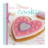 Bake Me, I'm Yours... Cookie