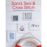 Sand, Sea and Cross Stitch: Over 50 Stylish Cross Stitch Patterns