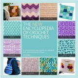 The New Encyclopedia of Crochet Techniques