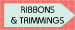 Ribbons & Trimmings