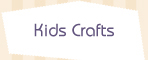 Kids Crafts
