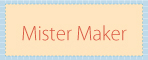 Mister Maker